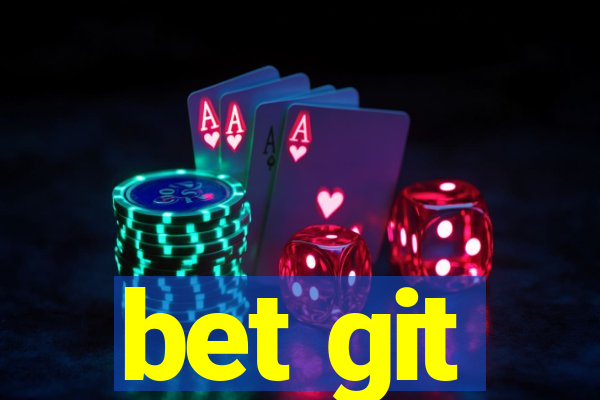 bet git